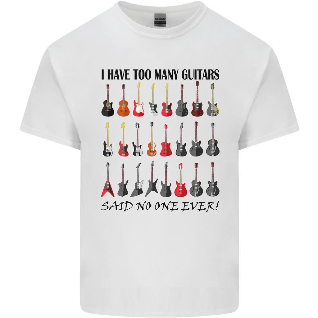 I Have Too Unisexy Guitars Funny Guitarist Unisexs Light Cotton TShirt