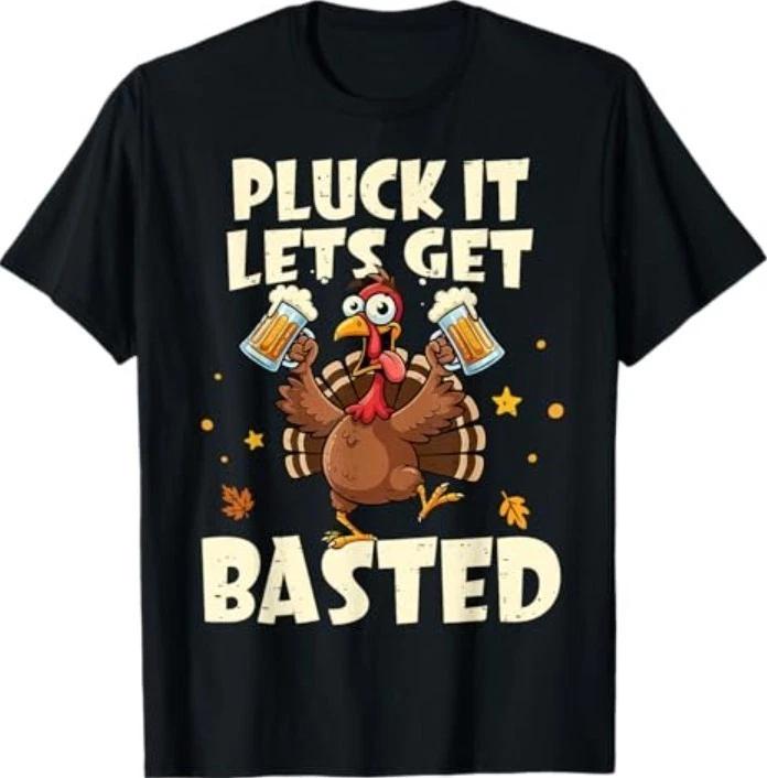 Thanksgiving Pluck It Lets Get Basted Funny Fall Dad Men T-Shirt S