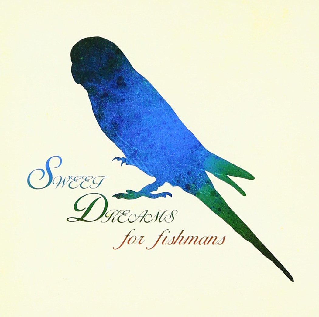 

SWEET DREAMS for fishmans - Various Artists
