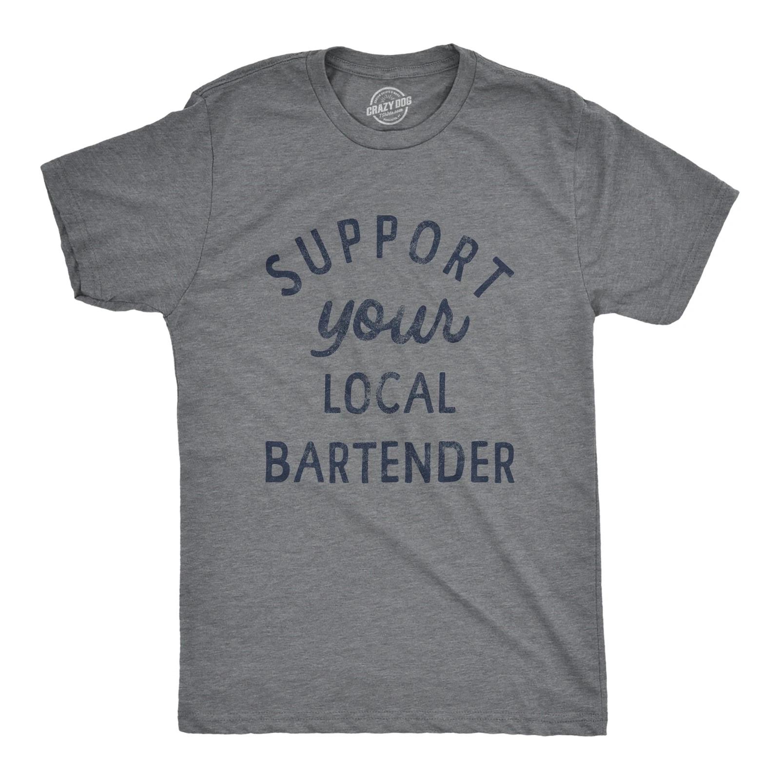 Mens Support Your Local Bartender T Shirt Cool Barkeep Supporting Text Tee for XL