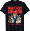 Make Pets Safe Again Trump 2024 Save Our Pets T-Shirt Unisex T-Shirt