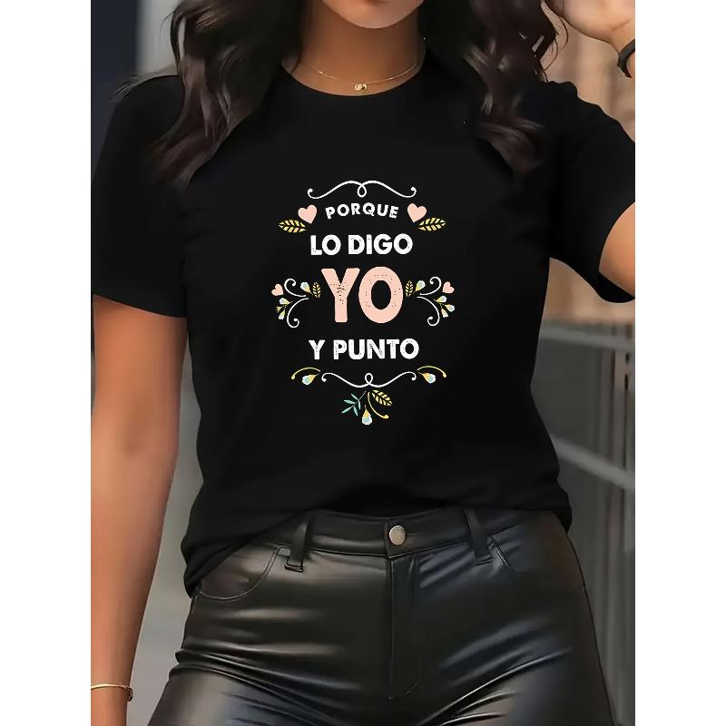 European Sizes Women's Spanish Phrase T-Shirt - "YO" Spanish Lettering&Sassy Spanish Quotes (Pogue Digo Yo Punto) - Casual Short Sleeve Round Neck Top