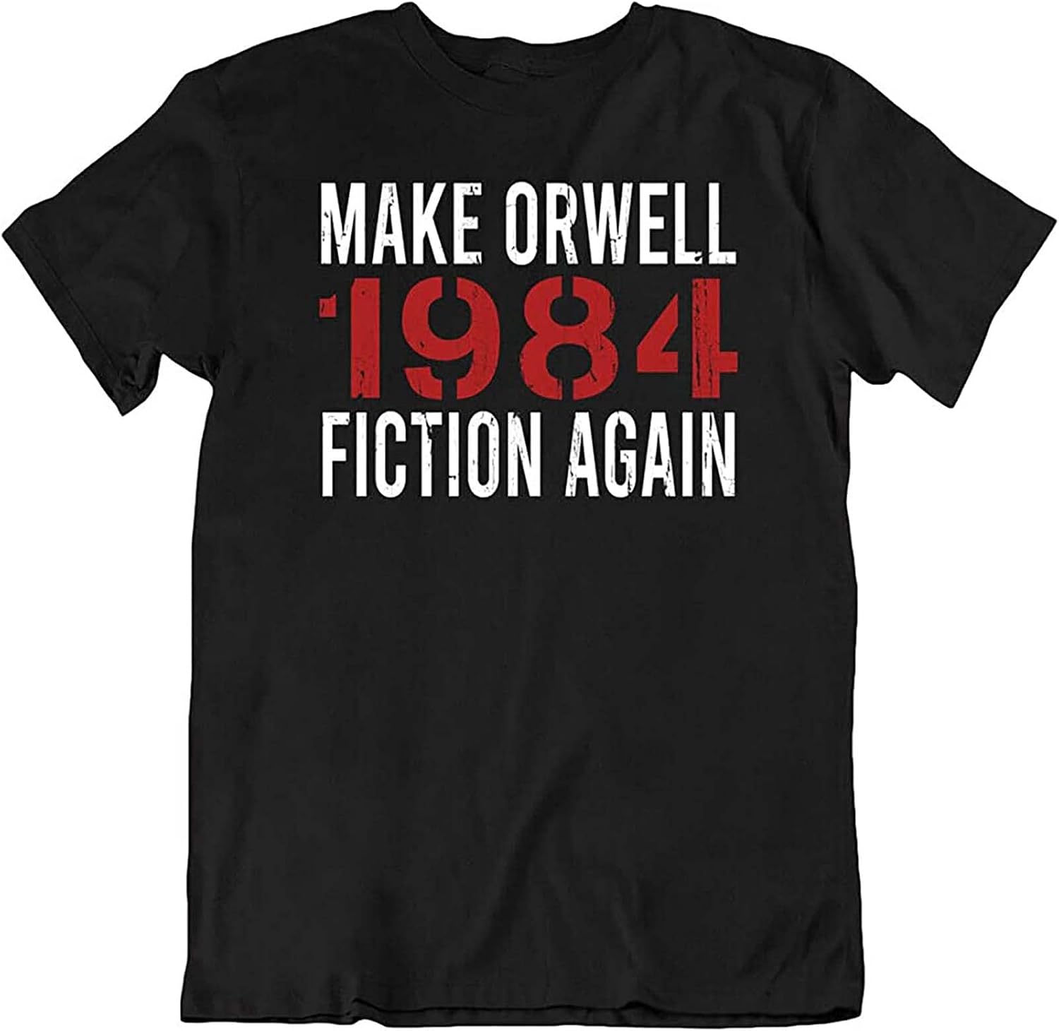 Make Orwell Fiction Again 1984 Quotes Sarcastic T Shirts Tee Gift New S чёрный