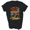 I Went From Mama To Mommy To Mom To Bruh Mother's Day Shirt Gift Unisex T-Shirt