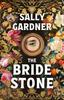 The Bride Stone by Sally Gardner Hardback Book 9781804541838