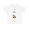 Herren- und Damen-T-Shirts OCD Kaffee-Störung Lustige Grafik
