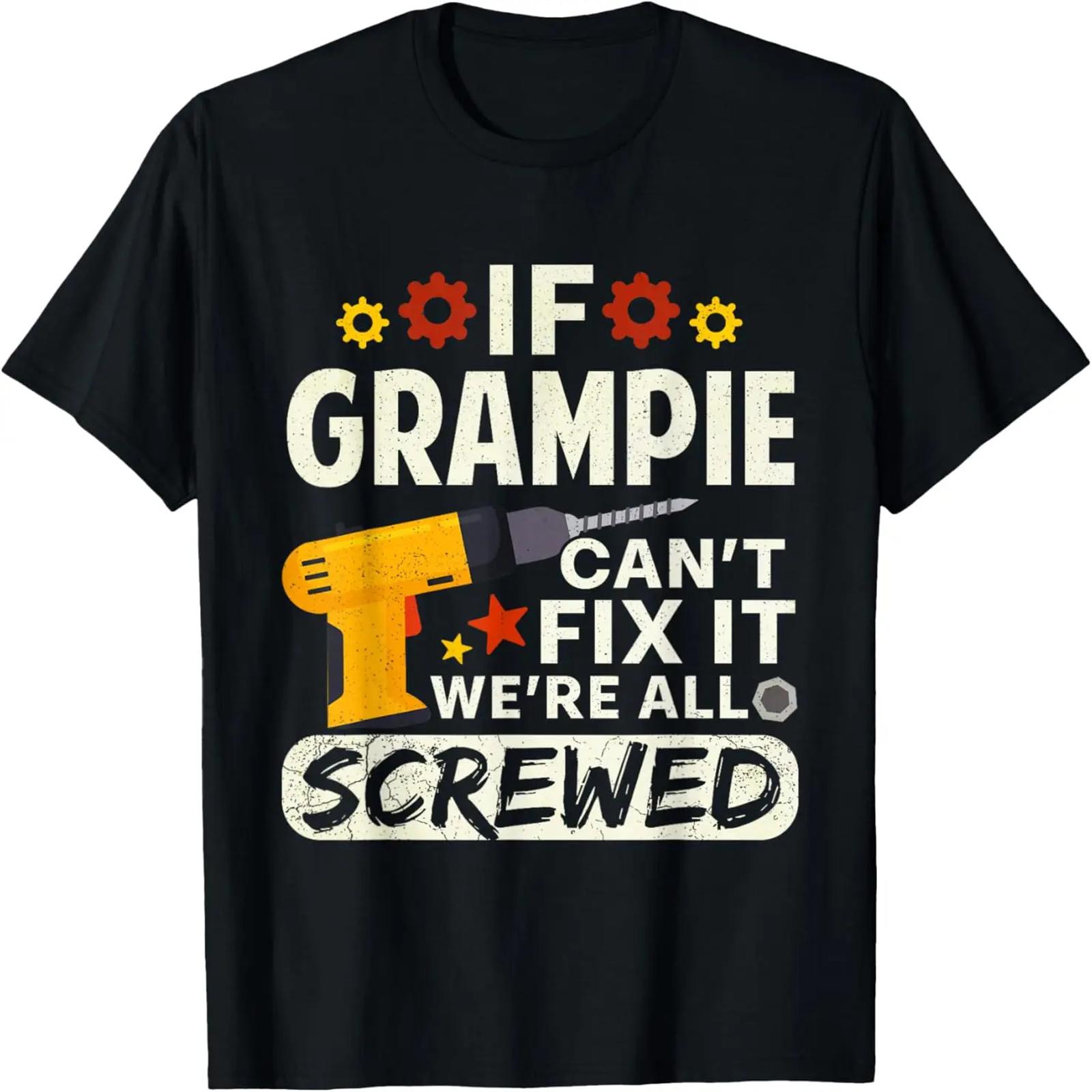 Если Дедушка не сможет это починить, мы все в заднице. Мужская футболка на День отца S
