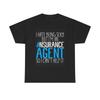 Unisex Shirt Cotton Oversize Large Size Insurance Agent T Shirt Funny Sexy Graphic Jokes Unisex Heavy Cotton Tee