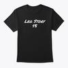 Leg Story T Shirt Made In the USA Size S To 5XL