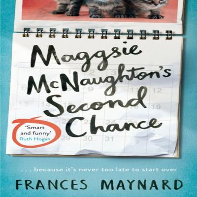 Maggsie McNaughtons Second Chance by Frances Maynard Hardback Book 9781529014013