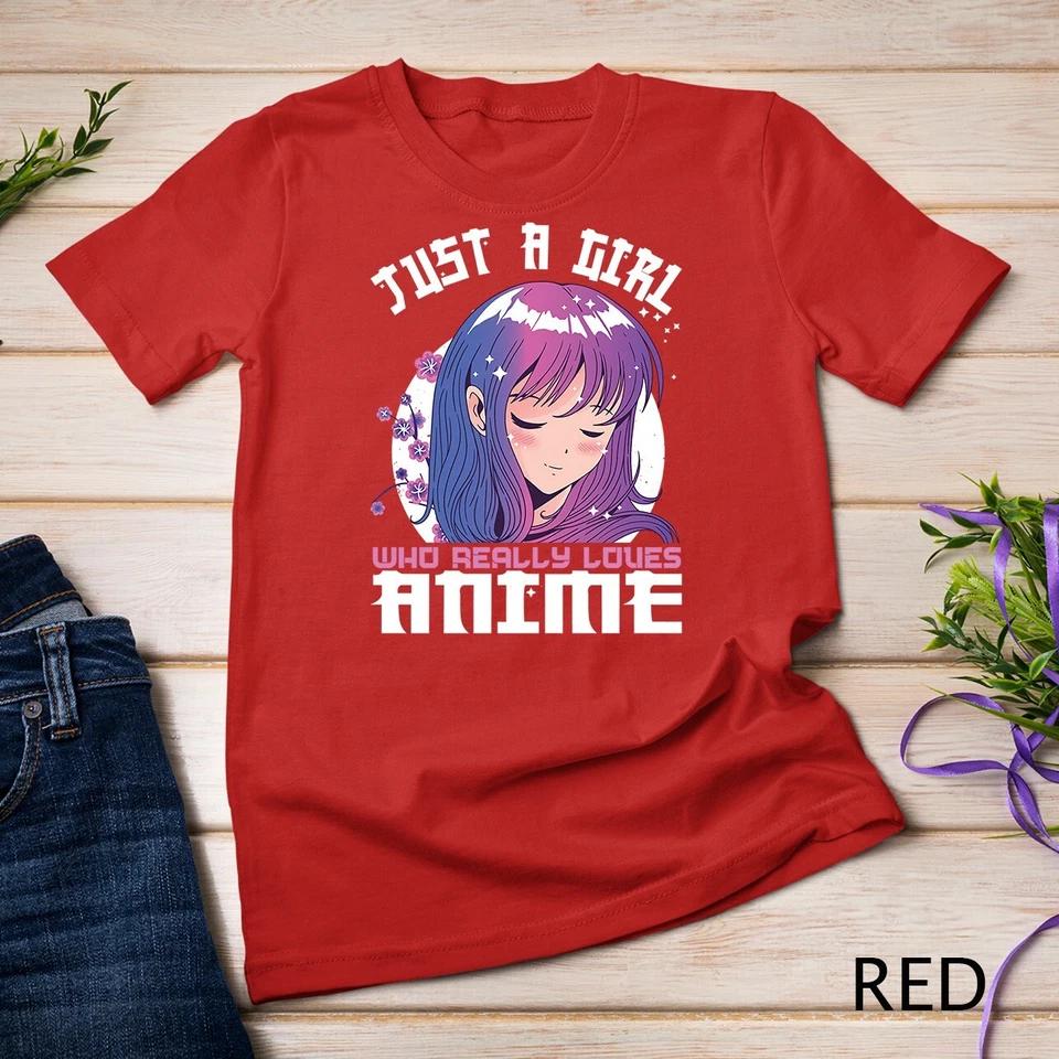 Anime Gifts for Teen Girls Just A Girl Who Loves Anime Unisex T-shirt 8 2XL