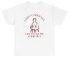 I Don’t Need Sex Life F*cks Me Everyday T Shirt Inappropriate Adult Humor Tee