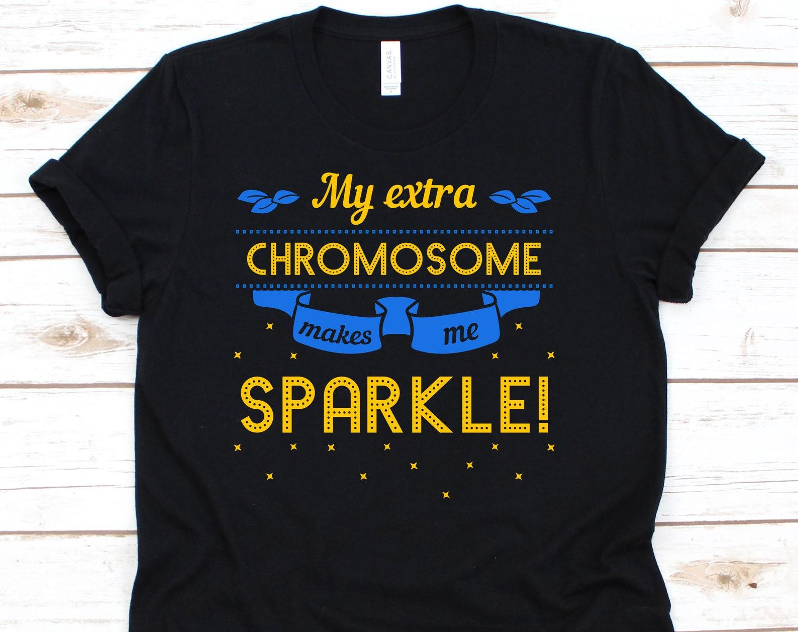 My Extra Chromosome Makes Me Sparkle, Down Syndrome Awareness Shirt, Down Syndrome Tshirt, Down Syndrome Ribbon, Down Syndrome M