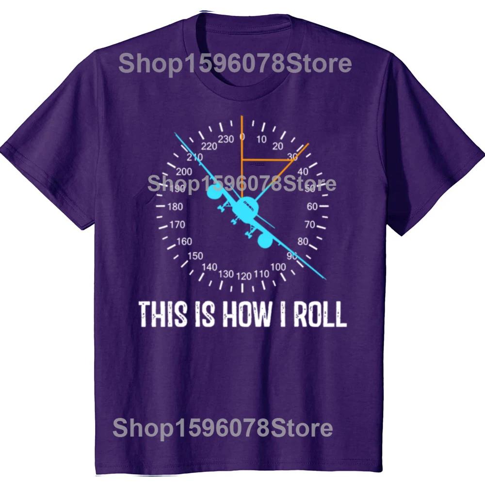

This Is How I Roll Airplane T Shirt Graphic Cotton Streetwear Short Sleeve Pilot Airplane Aircraft Classic Tshirt Mens Clothing 4XL