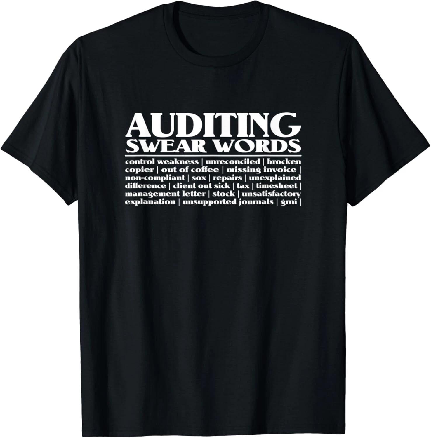 

Auditing Swear Words Funny CPA Accounting Auditor Gift Unisex T-Shirt 4XL
