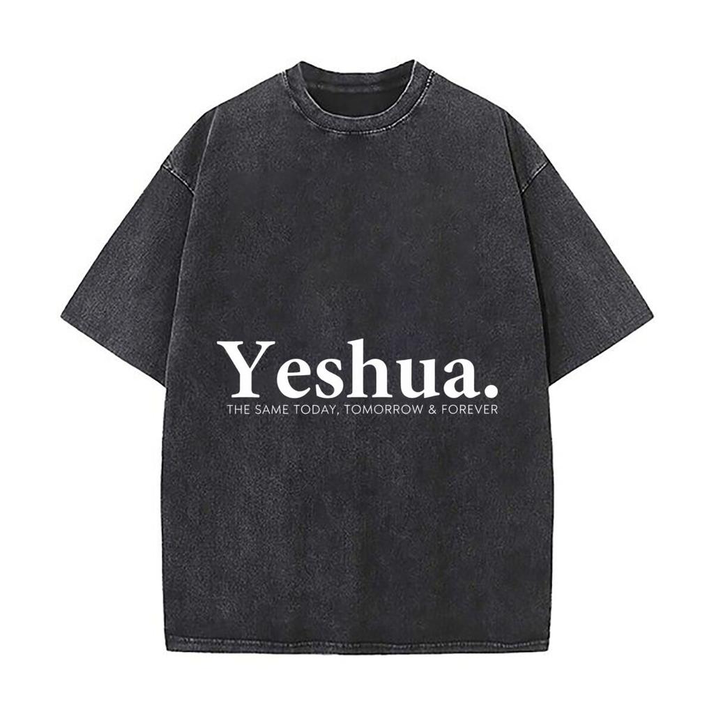 Yeshua The Same Today Tomorrow And Forever Gothic Washed Vintage Short Sleeve Loose Streetwear Tee