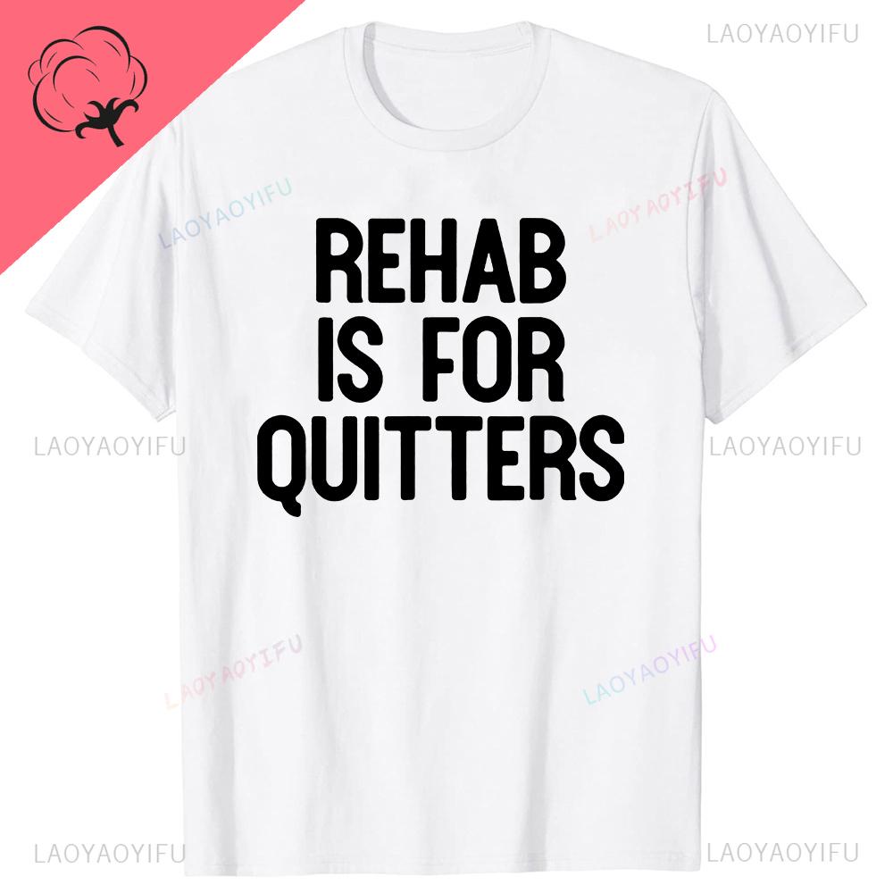 Rehab je pro zbabělce Potiskovaná trička Bavlna Kulatý výstřih Krátký rukáv Pánské tričko Módní oblečení Ležérní Streetwear Trička
