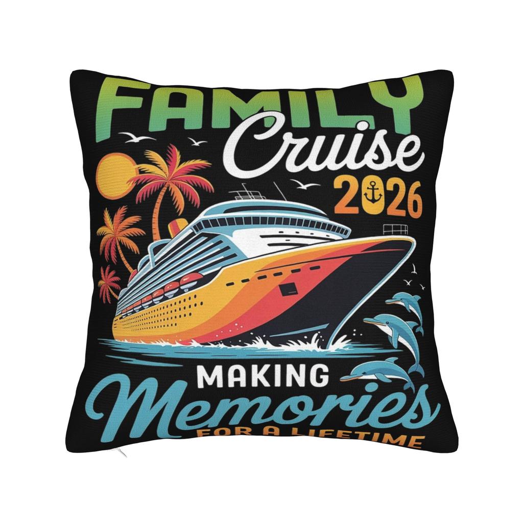 Family Cruise Pillow Covers Printed Cushion Cover Decorations Making Memories Together Pillow Case Cover Home Multi Size