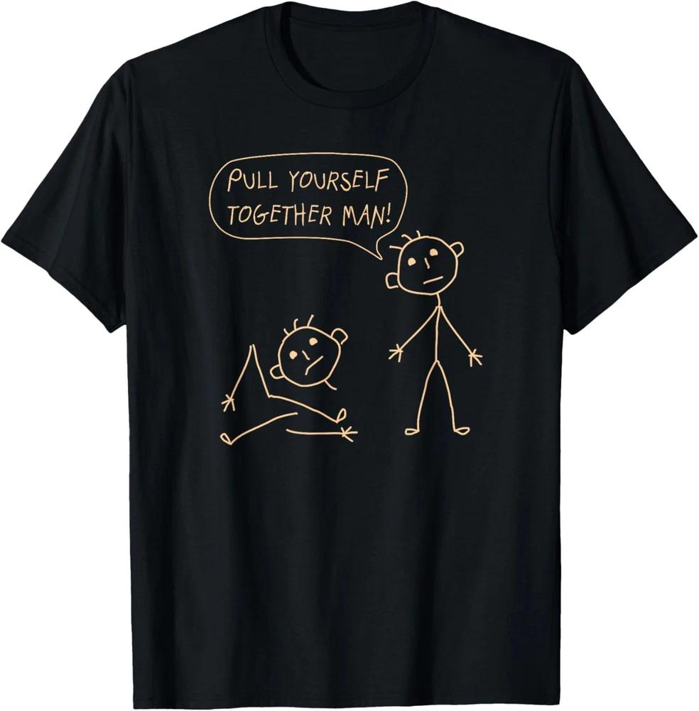 Pull Yourself Together Man Boys Sarcasm Sarcastic for Son T-Shirt
