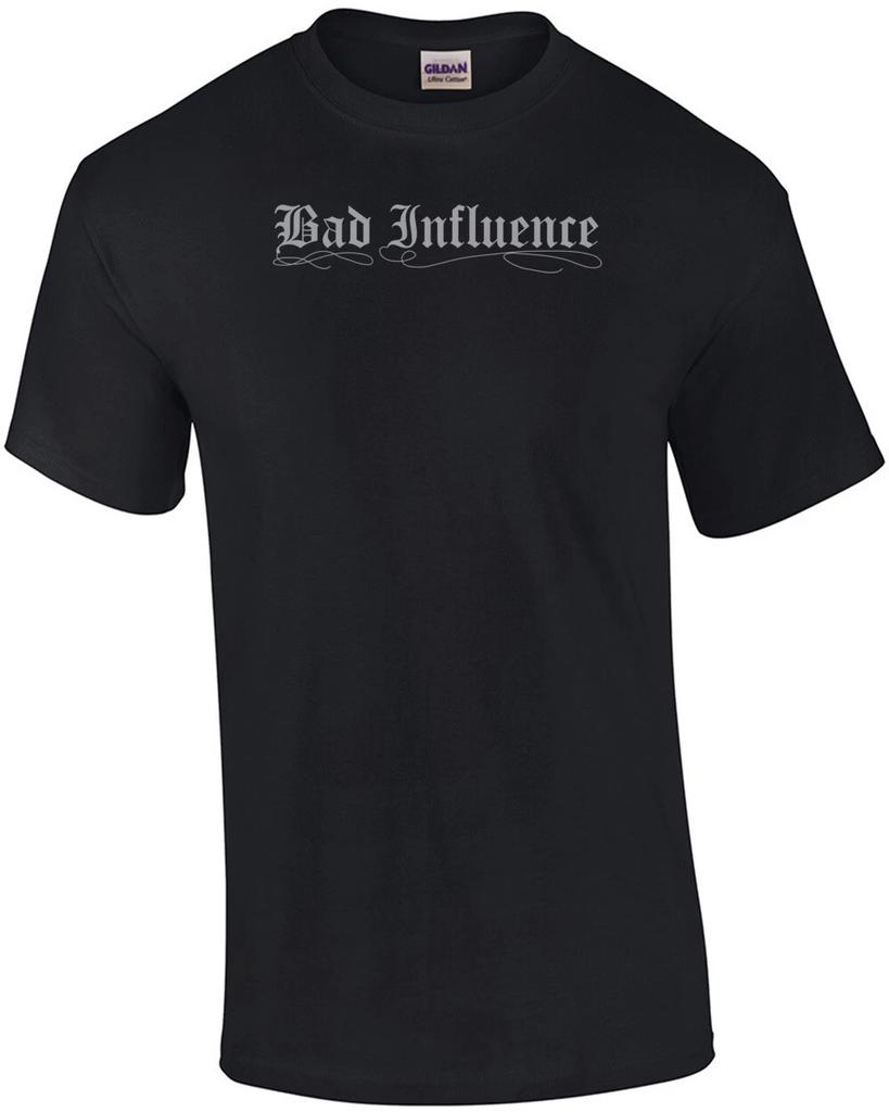 Bad Influence Funny T-shirt