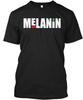 Premium Melanin T-Shirt Made In the USA Size S To 5XL