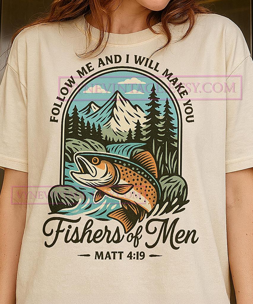 Make You Fishers of Men T-Shirt, Matthew 4:19 Bible Verse Tee, Christian Faith Graphic Shirt, Religious Quote Shirt, Spiritual Wear