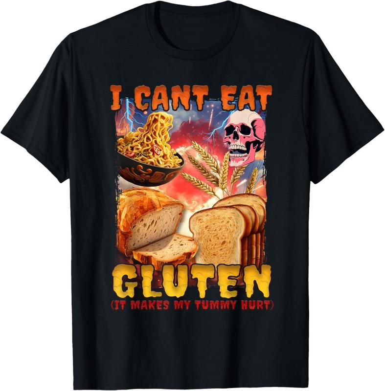

I Can t Eat Gluten It Makes My Tummy Hurt Unisex T-shirt XXL
