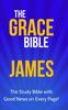 The The Grace Bible : James Book