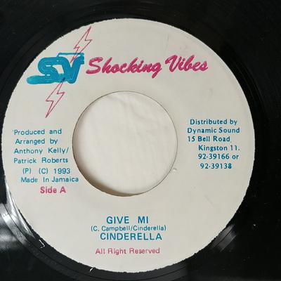 7inch Record DJ CINDERELLA - Give Mi NONE Shocking Vibes 1993 Jamaica Reggae, Ska & Dub Used