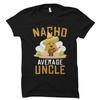 Funny Uncle Gift. Cool Uncle Shirt. Nacho Lover Gift. Nacho Lover  Unisex Tee