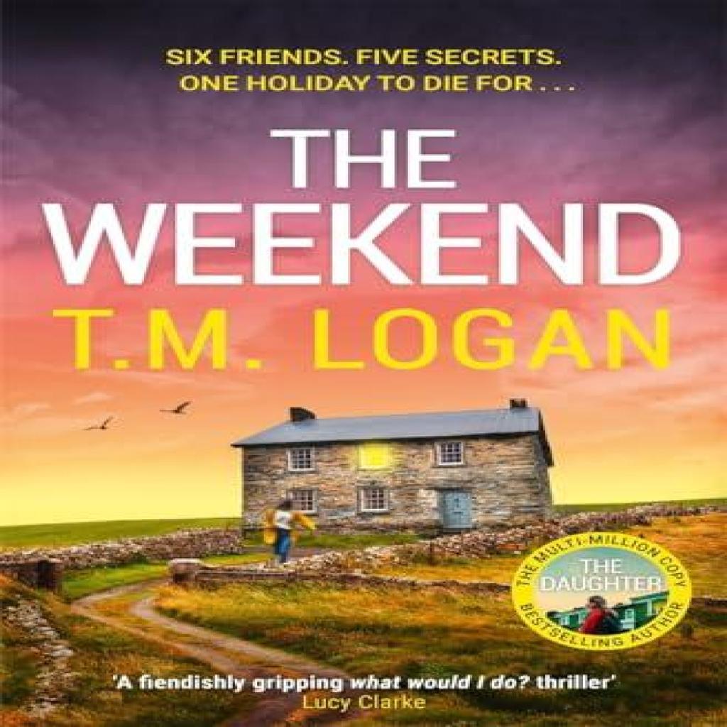 The Weekend by T.M. Logan Hardback Book 9781804185216