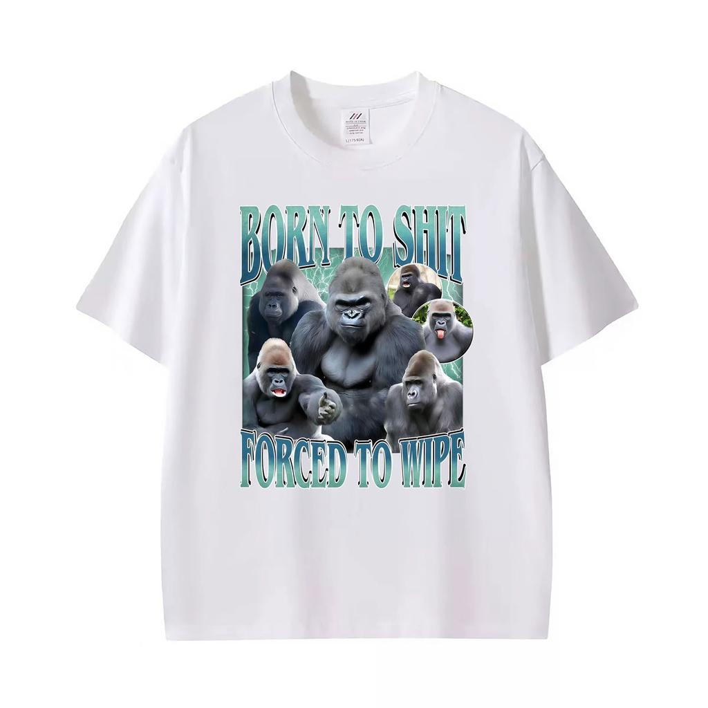Born To Shit Forced To Wipe Meme T Shirt Funny Gorilla Graphic T-shirts Men Women Fashion Humor Vintage Loose T Shirt Streetwear