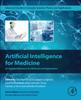 Libro Artificial Intelligence for Medicine : An Applied Reference for Methods and Applications
