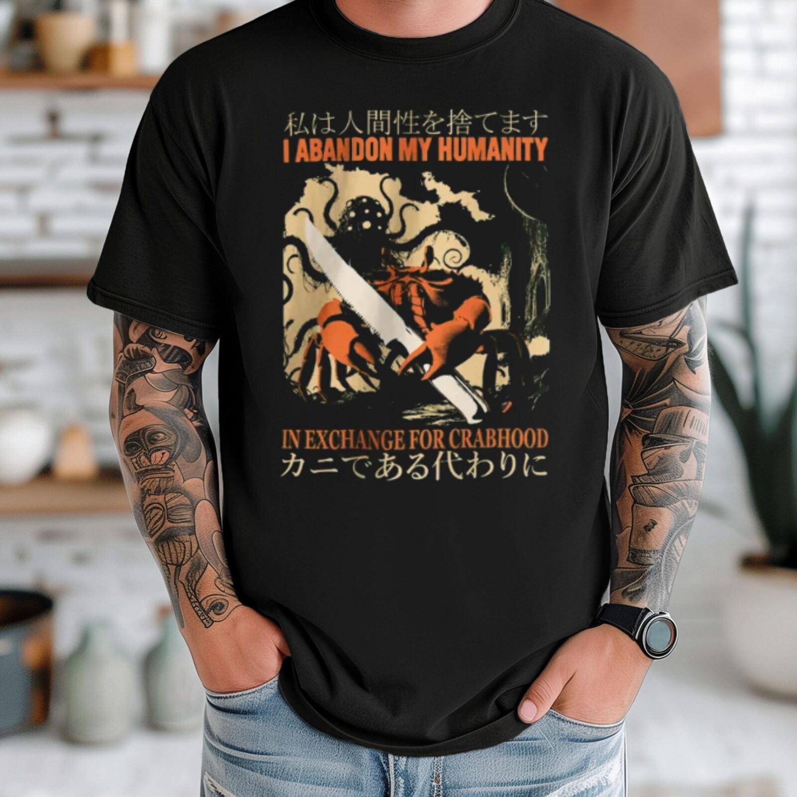 #32 I Abandon My Humanity Crab Vintage Japanese T-Shirt,abandon house, abandon g S