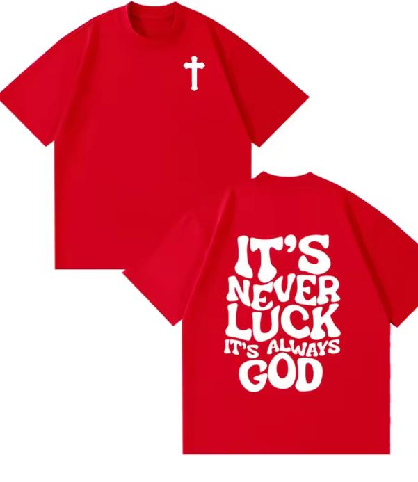 Christian Jesus Its Never Luck Its Always God Bible Verse Vintage Tshirt Unisexs Unisex Fashion Clothes Casual Oversized Tshirts S