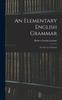 Kniha An Elementary English Grammar : For the Use of Schools