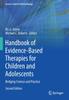 The Handbook of Evidence-Based Therapies for Children and Adolescents : Bridging Science and Practice Book