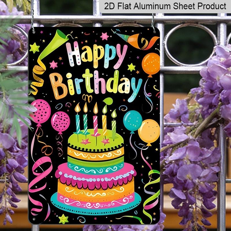 2D Flat Decorative 8×12 Inch Aluminum Plaque Metal Sign | Happy Birthday Colorful Cake & Balloon Design; Ideal for Birthday Party & Home Wall Decor