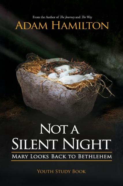 The Not a Silent Night Youth Study Book Book