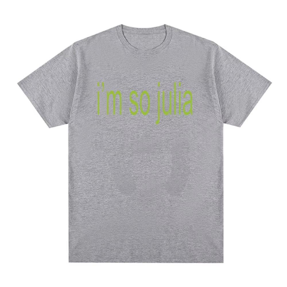 Im So Julia Letter Print T Shirt Charli XCX Brat Album 2024 Unisexs Women Fashion Harajuku Tshirt Aesthetic Clothes S
