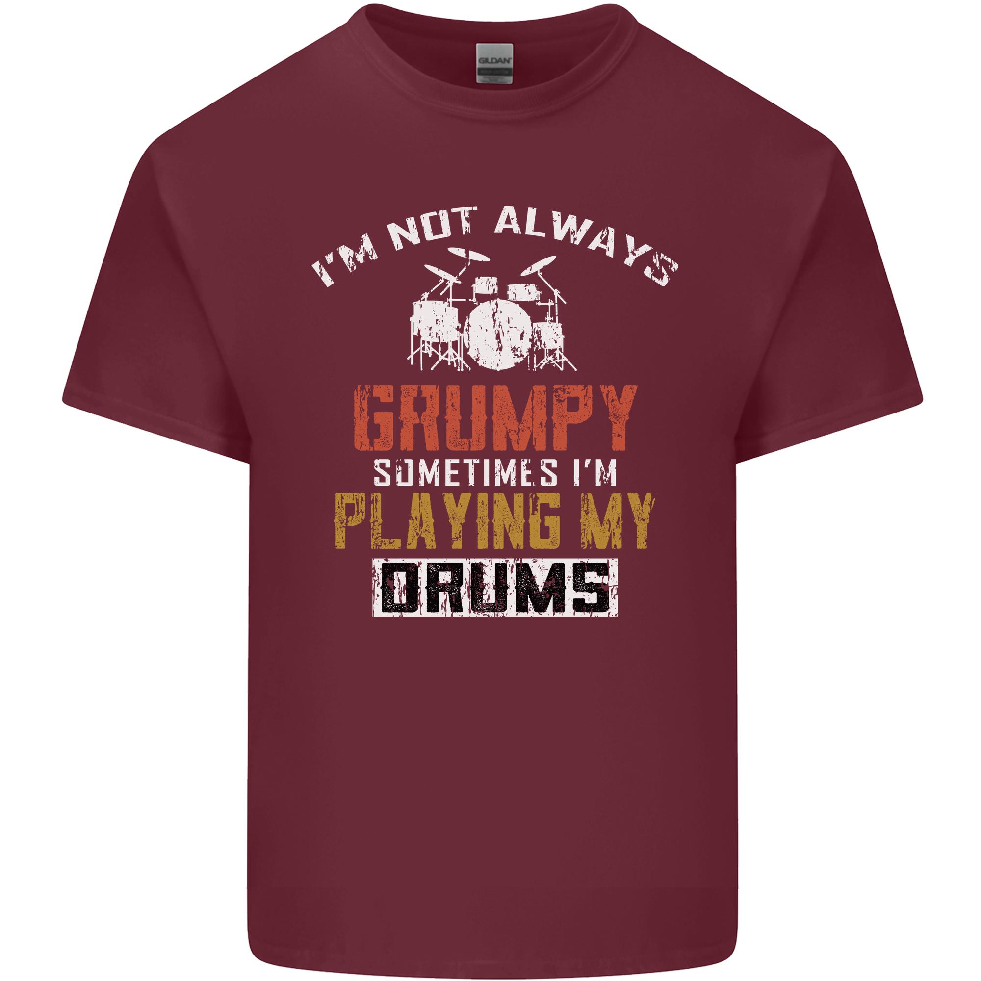 Im Not Always Grumpy Drums Drummer Funny Unisexs Light Cotton TShirt S