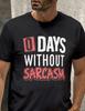 0 Days Without Sarcasm | Funny T-Shirt