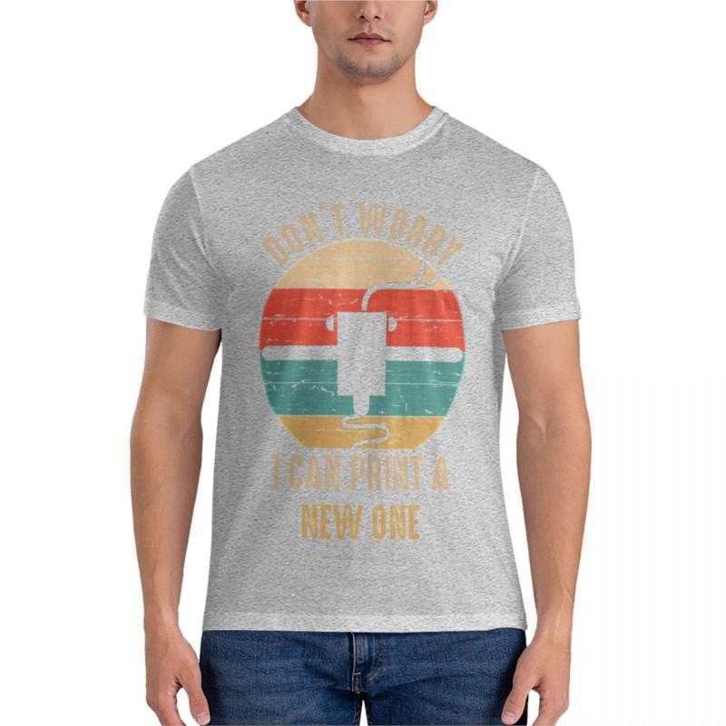 

Dont Worry I Can Print A New ONE Classic TShirt mens big and tall t shirts Short sleeve S
