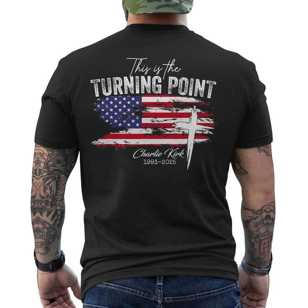 

Charlie Kirk Shirt, This is The Turning Point Motivational ON BACK T-Shirt 3XL