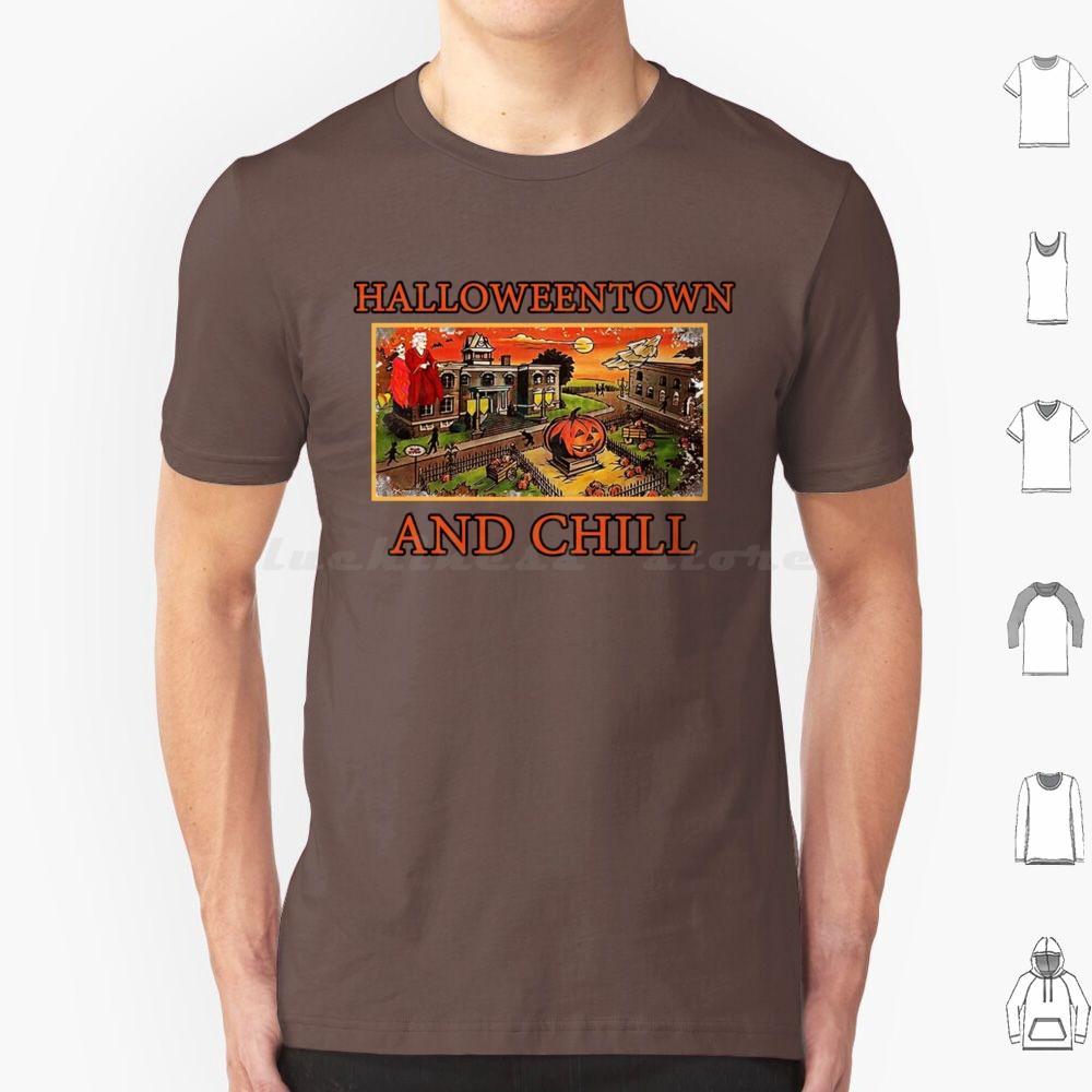 Halloweentown And Chill T Shirt 6xl Cotton Cool Tee Halloweentown Halloweentown University Halloween Halloweentown And Chill