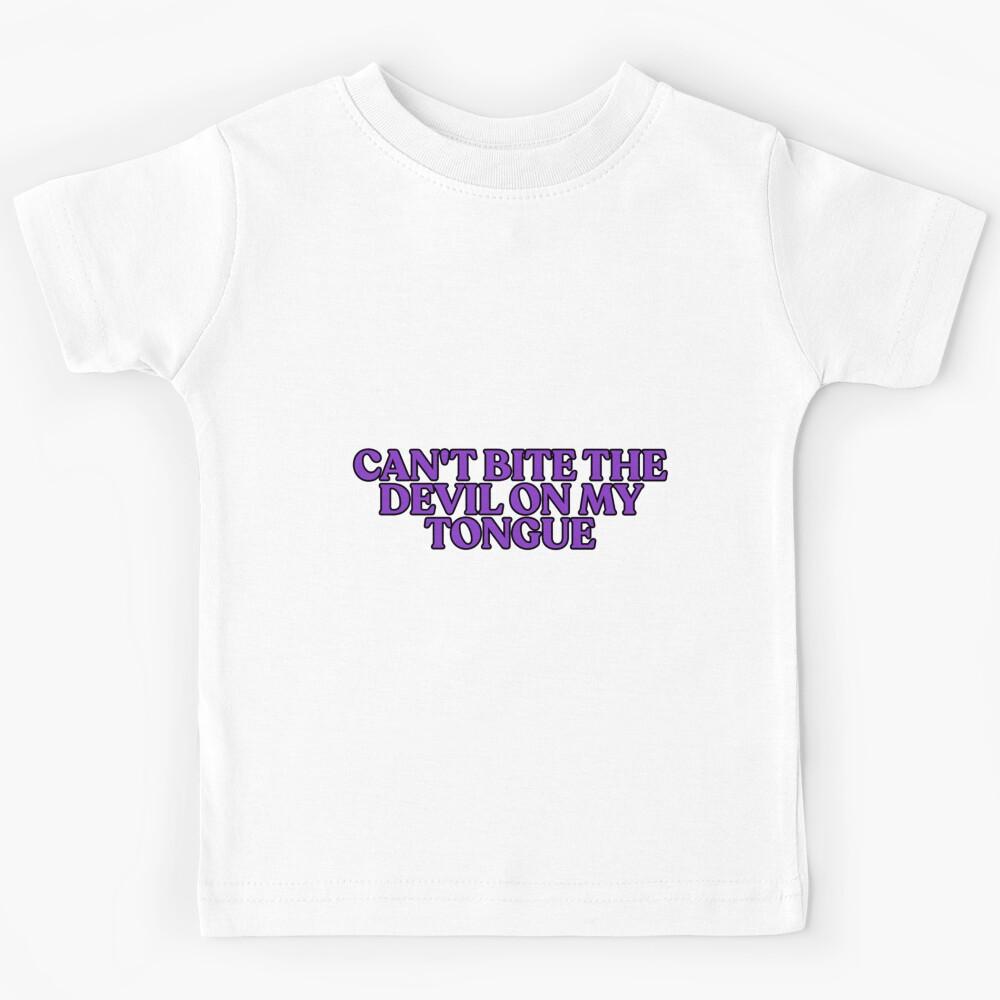 Can t bite the devil on my tongue| Perfect Gift|miley cyrus gift Kids T-Shirt 120