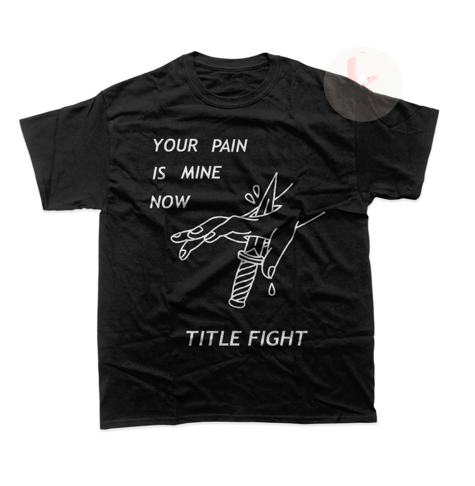 Title Fight Hyperview Album Your Pain Is Mine Now T Shirt Full Size S-5XL Unisex T-Shirt XXL