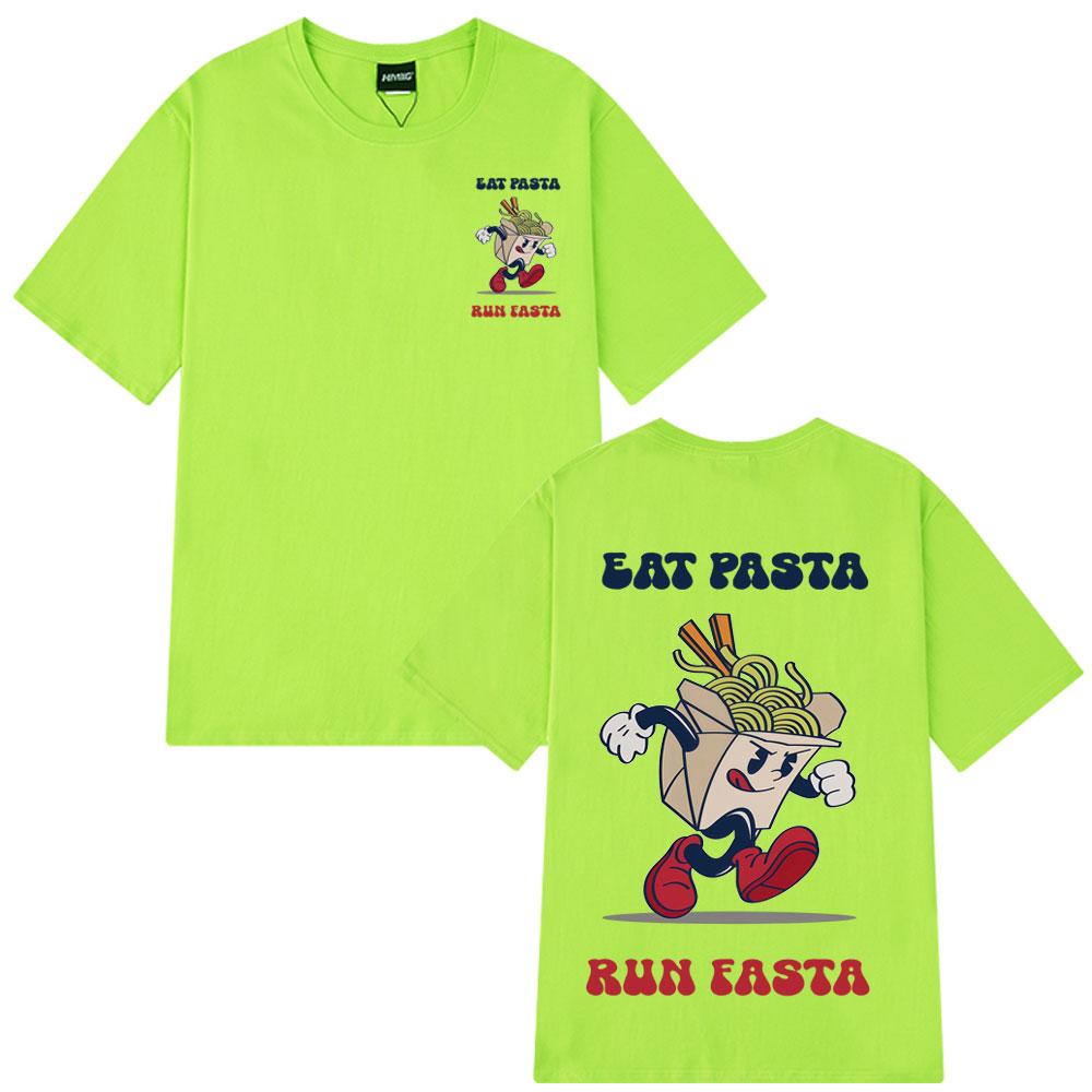 Hot Sale 2025 Eat Pasta Run Fasta Fashion Design Print Tshirt Summer Short-sleeved Loose Simple T-shirt Man Woman  T-shirt