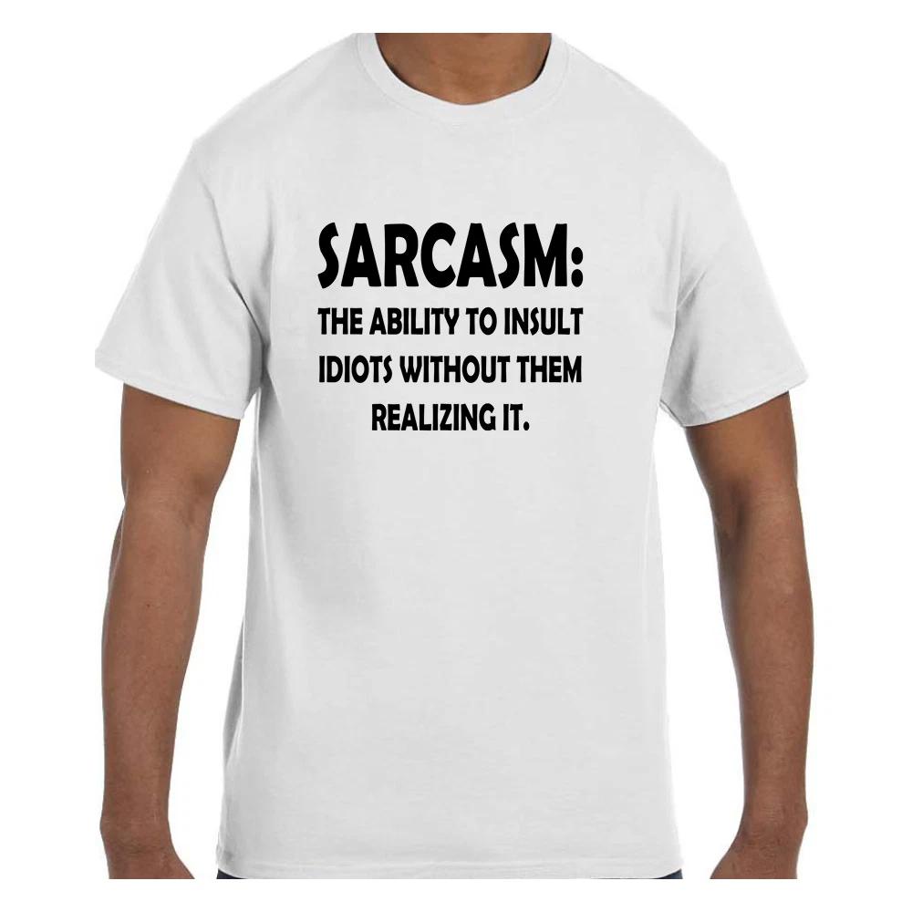 

Funny T shirt Sarcasm: The Ability to Insult Without Them Knowing It Short/Long 4XL
