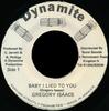 7inch Record GREGORY ISAACS  Baby I Lied To You NONE Dynamite 1984 Jamaica Reggae Ska  Dub Used